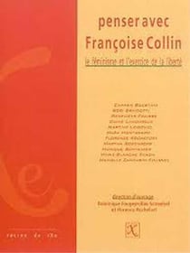 Penser avec Françoise Collin - le féminisime et l'exercice de la liberté