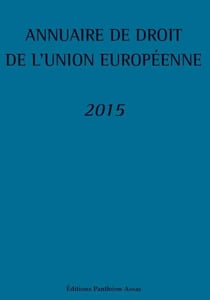 ANNUAIRE DE DROIT DE L'UNION EUROPÉENNE 2015 - 2ÈME ÉDITION
