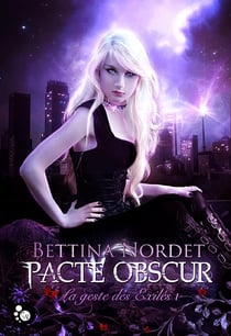 La geste des exilés t.1 - pacte obscur