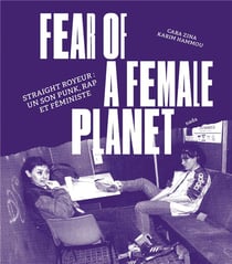 Fear of a female planet : straight royeur, un son punk, rap et féministe