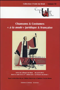Chansons & costumes « à la mode » juridique & française