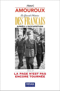 La grande histoire des Français apres l'Occupation Tome 10 : la page n'est pas encore tournée