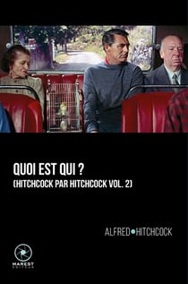 Hitchcock par Hitchcock Tome 2 : Quoi est qui ?