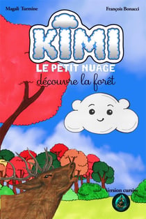 Kimi le petit nuage Tome 4 : Kimi découvre la forêt