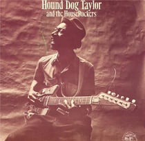 Hound Dog Taylor & The Houserockers
