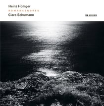 Heinz Holliger - Clara Schumann : Romancendres