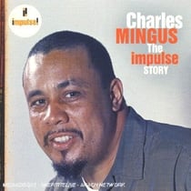 The impulse story : charles mingus
