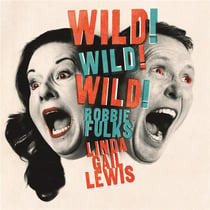 Wild! wild! wild!