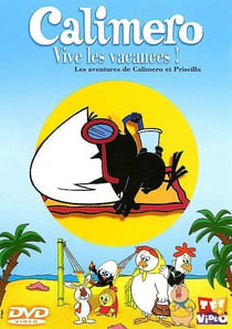 Calimero - Vive les vacances !