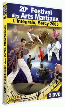 20ème festival des Arts Martiaux 2005 - L'intégrale de Bercy