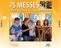 25 messes pour toutes les assemblées Vol. 1