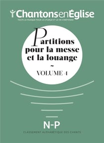 Chantons en eglise : partitions pour la messe et la louange vol 4 - n-p