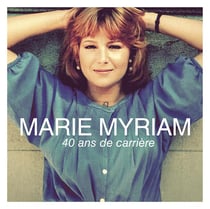 Marie myriam - 40 ans de carriere