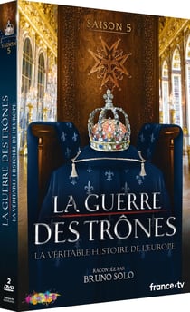 La Guerre des trônes, la véritable histoire de l'Europe - Saison 5