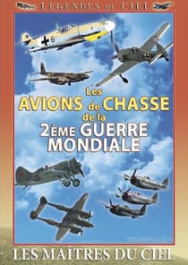 Avions de chasse de la 2ème Guerre Mondiale