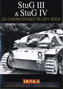 Stug III & IV - Les canons d'assaut du IIIème Reich