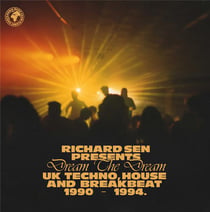 Dream The Dream : UK Techno House And Breakbeat 1990 -1994