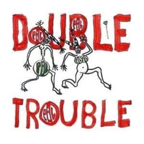Double trouble