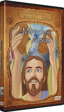 Les Grands Héros et Récits de la Bible - Les miracles de Jésus