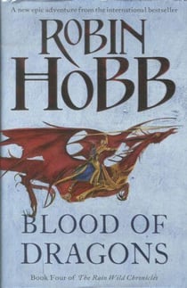 Blood of dragons - the rain wild chronicles: book 4