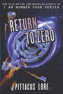 RETURN TO ZERO - LORIEN LEGACIES REBORN
