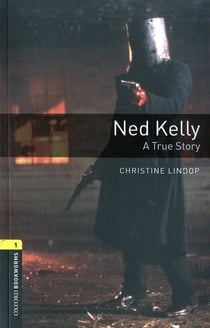 Oxford bookworms library 3e level 1; ned kelly; a true story