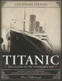 Titanic: the legend of the unsinkable ship