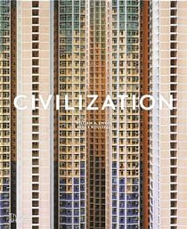 Civilization : the way we live now