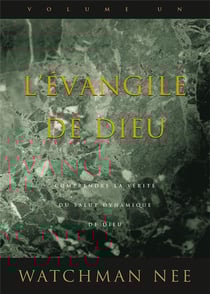 L'Évangile de Dieu Tome 1 : Comprendre la vérité du salut dynamique de Dieu
