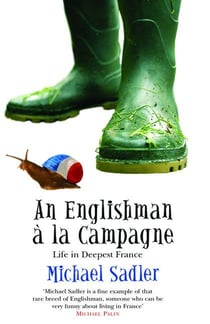 An Englishman a la Campagne - Life in Deepest France