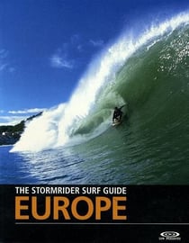 THE STORMRIDER SURF GUIDE EUROPE