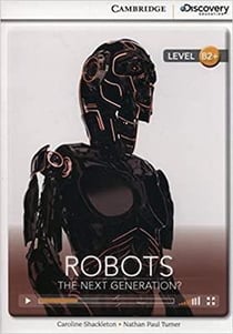 Cambridge discovery education interactive readers robots: the next generation? (book with online acc