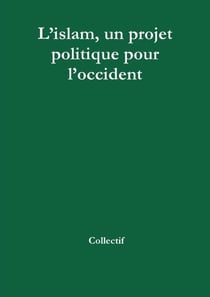 Lislam, un projet politique pour loccident