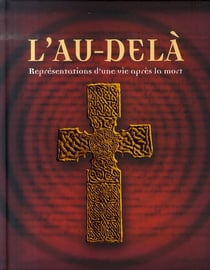 L'au-delà - représentations d'une vie après la mort