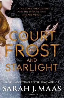 A COURT OF FROST AND STARLIGHT - A COURT OF THORNS AND ROSES VOL.4