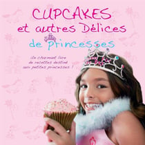 Cupcakes et autres délices de princesses