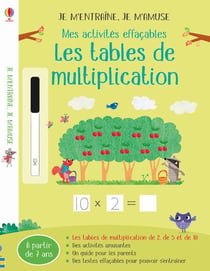 Je m'entraîne, je m'amuse - les tables de multiplication - mes activites effaçables