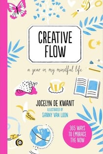 Creative flow : a year in my mindful life