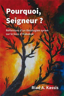 Pourquoi, seigneur ? réflexions d'un théologien syrien sur le livre d'Habakuk