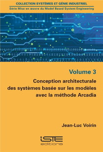 Conception architecturale des systèmes basée sur les modèles avec la méthode Arcadia