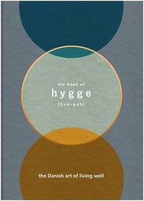 The book of hygge : the danish art of living well /anglais