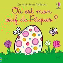 Où est mon oeuf de Pâques ? - Les tout-doux Usborne - dès 6 mois