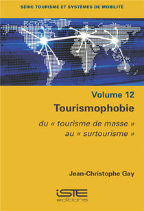 Tourismophobie : du "tourisme de masse" au "surtourisme"