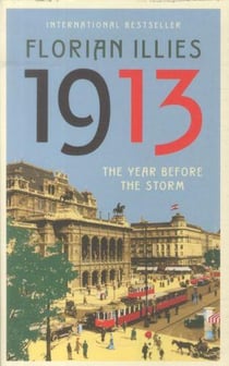 1913: the year before the storm