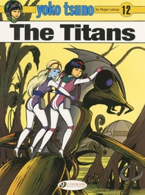 Yoko Tsuno Tome 12 : the titans
