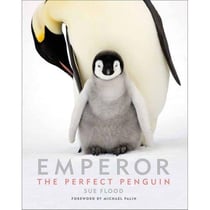 Emperor - the perfect penguin /anglais