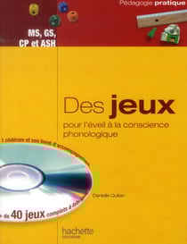 Des jeux - moyenne et grande section, cp et ash - pour l'éveil à la conscience phonologique