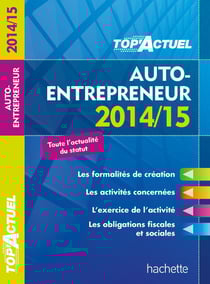 Top'actuel - auto-entrepreneur (édition 2014/2015)