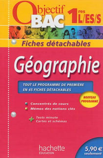 Objectif bac - géographie - 1ères l, es, s - fiches détachables