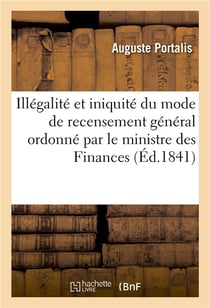 Illegalite et iniquite du mode de recensement general ordonne par le ministre des finances